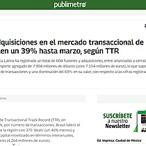 Las fusiones y adquisiciones en el mercado transaccional de Latinoamrica caen un 39% hasta marzo, segn TTR